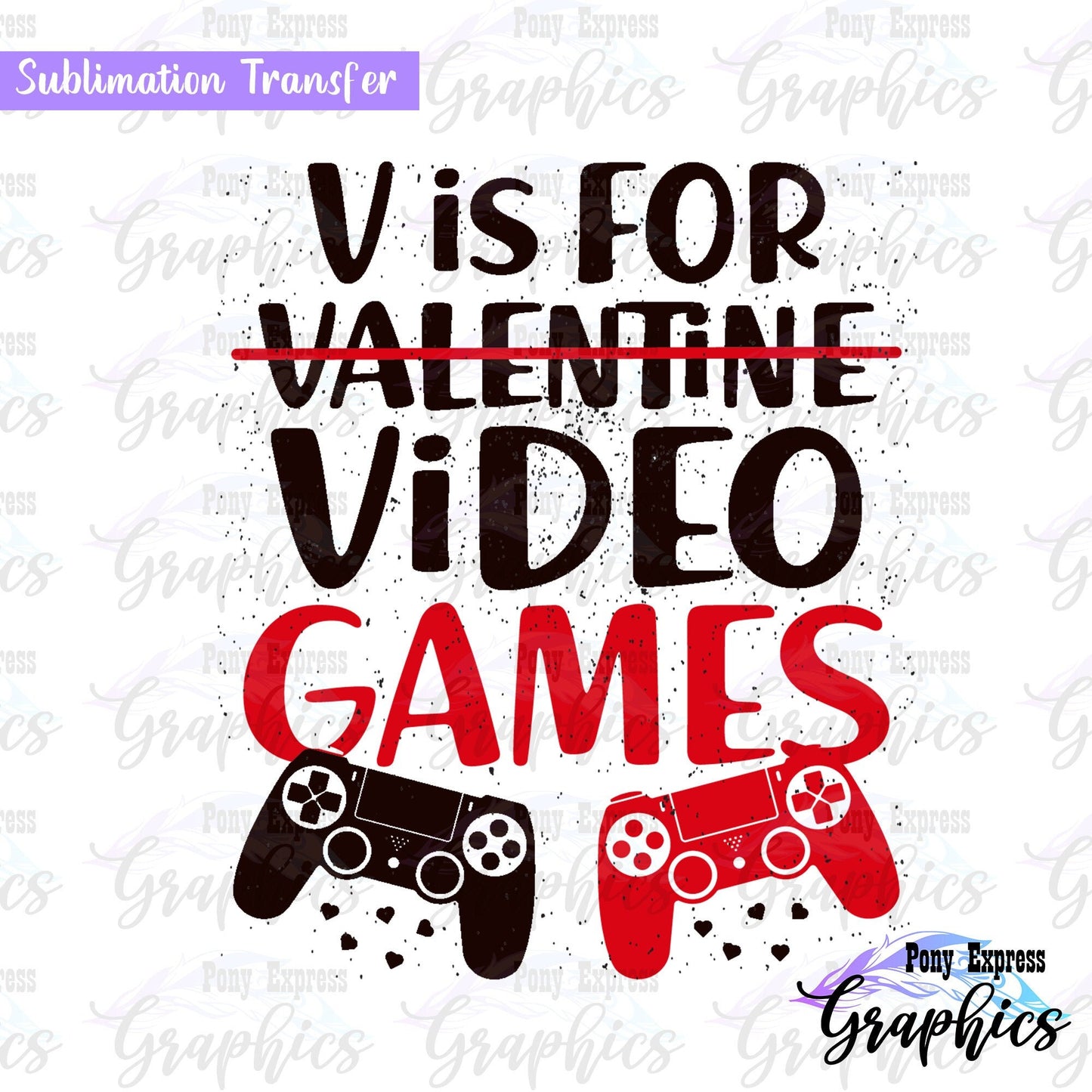 V Is For Video Games Valentine's Day Sublimation Transfer for Boys