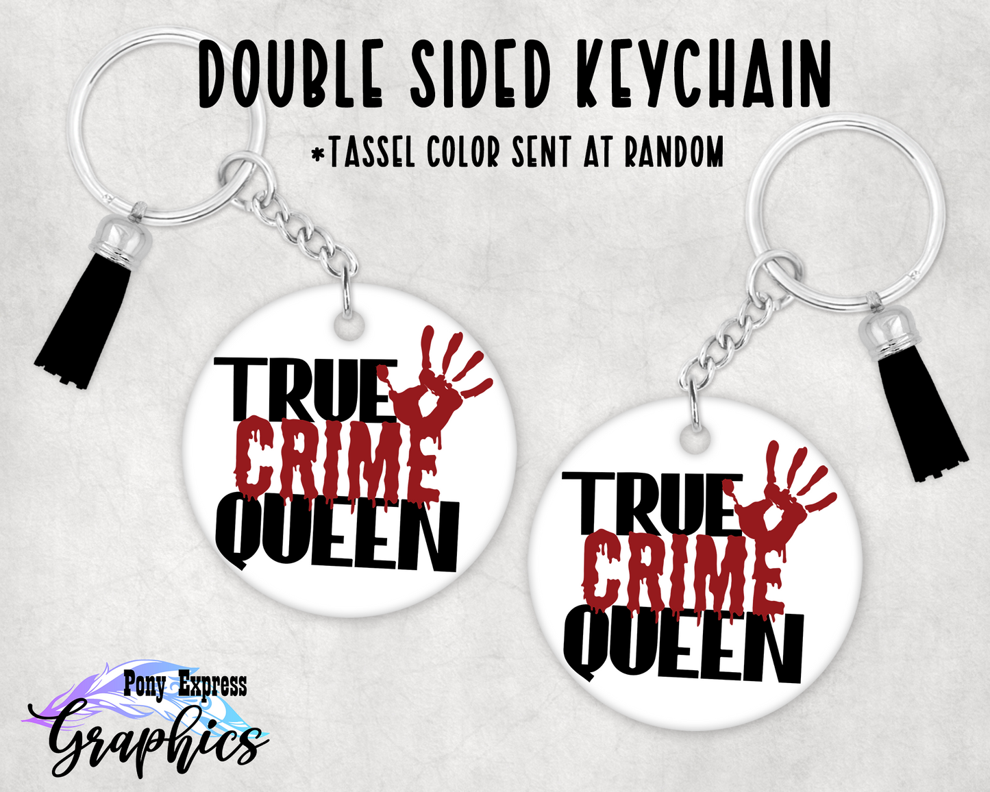 True Crime Queen Keychain